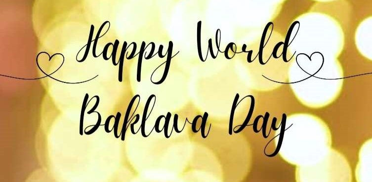 Happy World Baklava Day 17th November